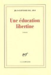 Une éducation libertine par Jean-Baptiste Del Amo