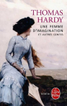 Une femme d'imagination et autres contes par Hardy