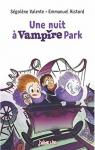 Vampirette, tome 3 : Une nuit  Vampire Park par Valente