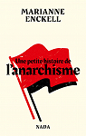 Une petite histoire de l'anarchisme par Enckell