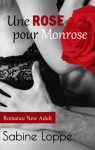 Une rose pour Monrose par Loppe