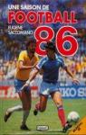 Une saison de football 1986 par Saccomano