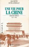 Une vie pour la Chine. Mémoires, 1937-1989 par Guillermaz