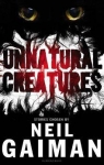 Unnatural Creatures par Gaiman