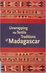 Unwrapping the Textile Traditions of Madagascar par Odland