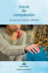 Usure de compassion : le parcours d'une aidante par Fortier
