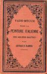 Vade-Mecum pour la Peinture Italienne des Anciens Matres, Galeries Publiques de Paris, Londres, Berlin, Dresde, Munich, Vienne, et Francfort, Vol. 1 par Habich
