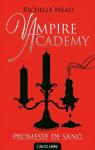 Vampire Academy, tome 4 : Promesse de sang par Mead