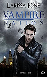 Vampire Nation, tome 2 : Hunter par Ione