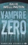 Vampire story, Tome 3 : Vampire zéro par Wellington