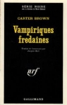 Vampiriques Fredaines par Brown
