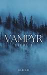 Vampyr, tome 1 par Lorelei
