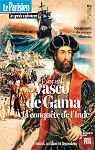 Vasco de Gama   la conqute de l'Inde par Le Parisien