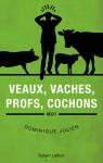 Veaux, vaches, profs, cochons par Julien