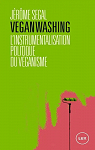 Veganwashing - Contre la rcupration politique du vganisme par 