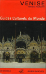 Venise / Guides Culturels du Monde par Pignatti