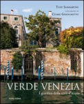 Verde Venezia, i giardini della citt d'acqua par Sammartini