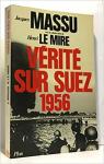 Vrit sur Suez 1956 par Massu