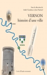 Vernon histoire d'une ville par Cercle d`Etudes Vernonnais
