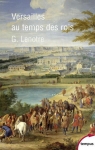 Versailles au temps des rois par Lenotre