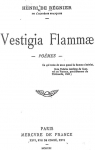 Vestigia Flammae; Pomes par Rgnier