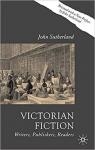 Victorian Fiction, Second Edition: Writers, Publishers, Readers par Sutherland