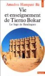 Vie et Enseignement de Tierno Bokar : Le Sage de Bandiagara par Bâ