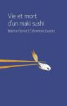 Vie et mort d'un maki sushi par Gernot