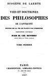 Vies et Doctrines des Philosophes de l'Antiquit, tome 1 par Larce