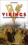 Vikings -  la conqute du monde celtique par Renaud