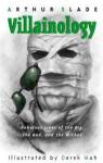Villainology: Fabulous Lives of the Big, the Bad, and the Wicked par Slade
