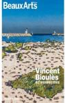 Vincent Bioules Rtrospective au Muse Fabre par Beaux Arts Magazine
