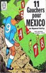 Vincent Larcher, tome 2 : 11 gauchers pour Mexico par Reding