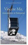 Vincent Mir, visionnaire et bâtisseur par Bernard