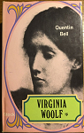 Virginia Woolf, tome 1 : 1882-1912 par Bell