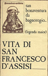 Vita di San Francesco d'Assisi Legenda Maior par San Bonaventura da Bagnoregio
