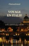 Voyage en Italie - Voyages en Auvergne et au Mont-Blanc par Chateaubriand