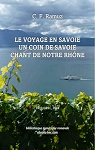 Voyage en Savoie - Un Coin de Savoie - Chant de notre Rhne par Ramuz