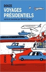 Douze voyages présidentiels par Sapin