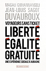 Voyageurs sans ticket : Libert, galit, gratuit : une exprience sociale  Aubagne par Sagot-Duvauroux
