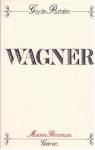 Wagner, histoire d'un artiste par Pourtales
