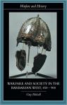 Warfare and Society in the Barbarian West 450-900 par Halsall