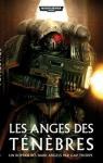 Warhammer 40.000 - Dark Angels, tome 1 : Les anges des ténèbres par Thorpe