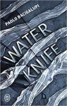 Water Knife par Bacigalupi