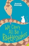 We Can't All Be Rattlesnakes par Jennings