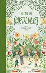 We Are the Gardeners par Gaines