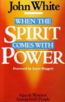 When the spirit comes with power par White