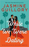 The Wedding Date, tome 6 : While We Were Dating par Guillory