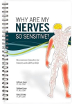 Why Are My Nerves So Sensitive?: Neuroscience Education for Patients with CRPS or RSD par Louw