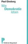 Wie Demokratie leben par Ginsborg